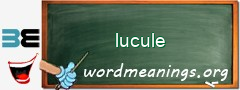 WordMeaning blackboard for lucule